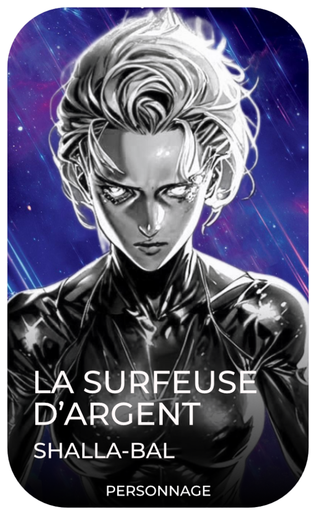 Shalla-Bal (La surfeuse d'Argent)