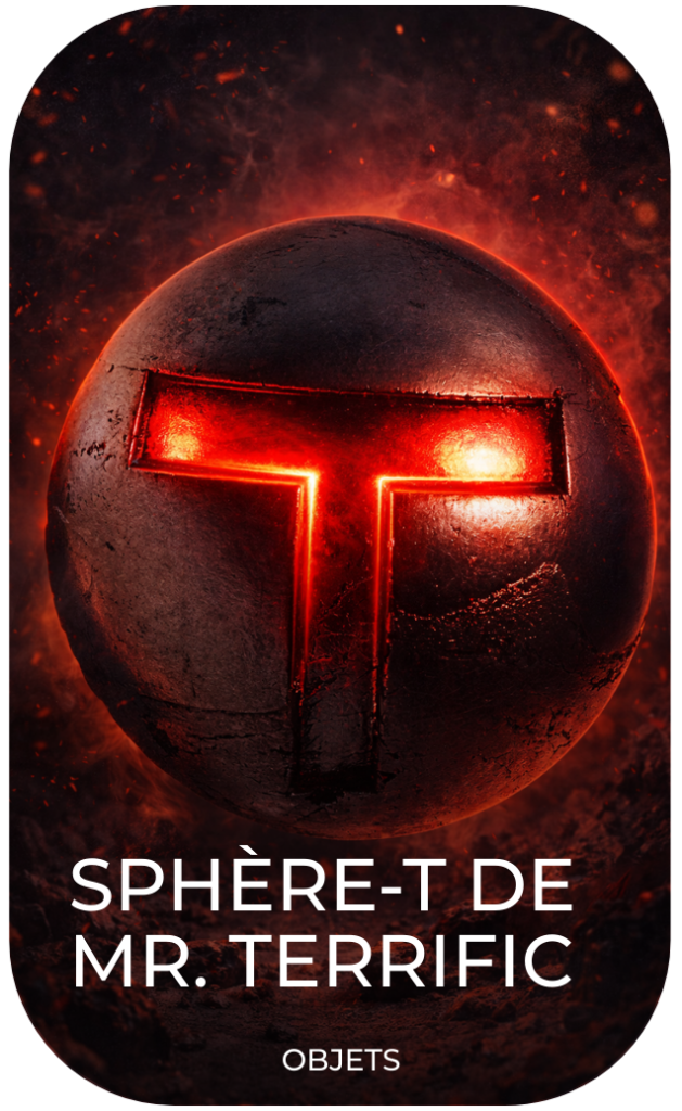 Sphère-T de Mr. Terrific